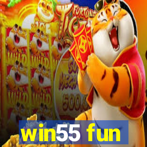 win55 fun